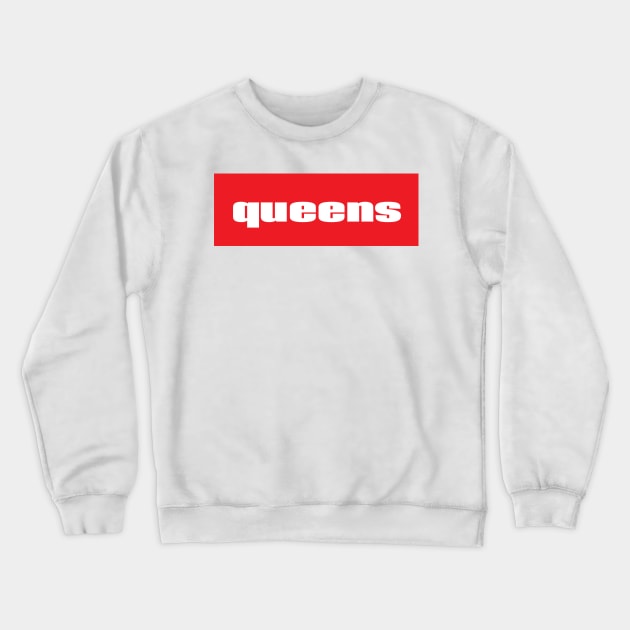 Queens Crewneck Sweatshirt by ProjectX23Red